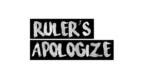 Ruler's Apologize